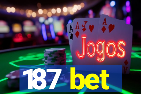 187 bet